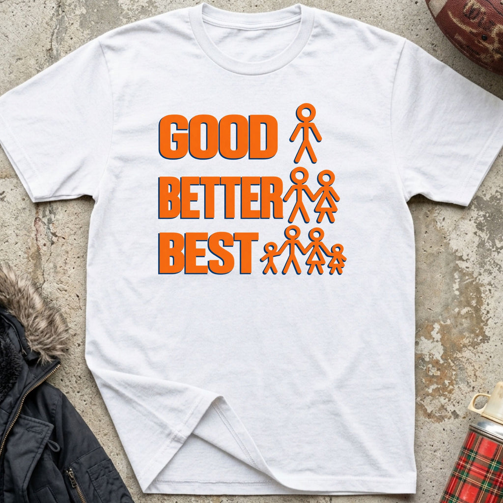 Good, Better, Best Tee