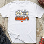 Walk By Faith, Esp. On Sundays Tee