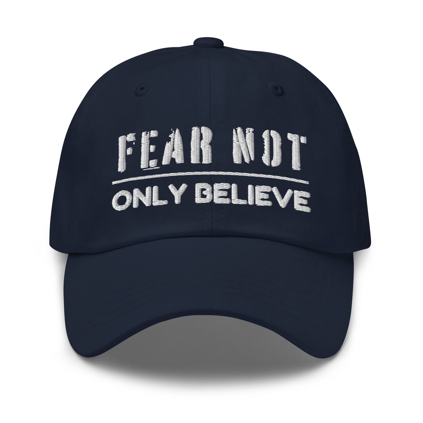 'Fear Not' Embroidered Dad Hat