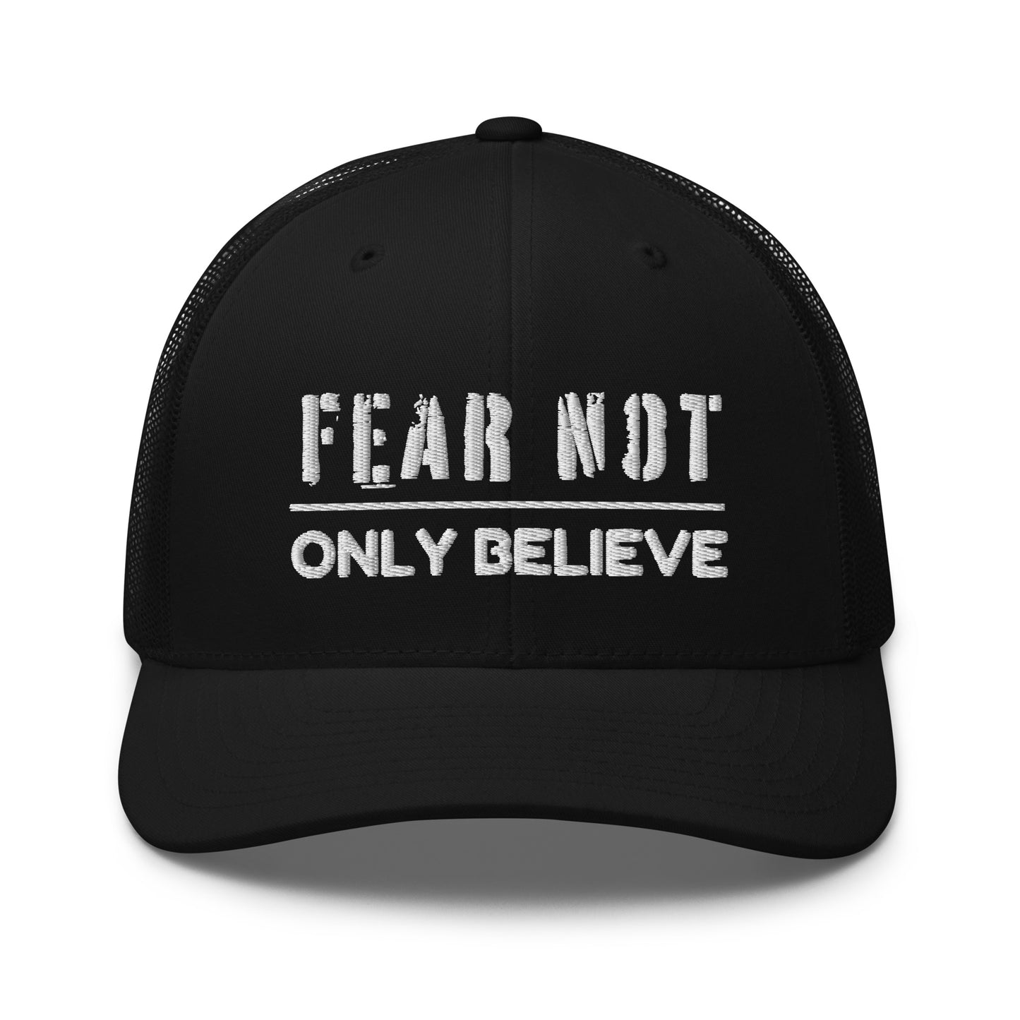 'Fear Not' Embroidered Trucker