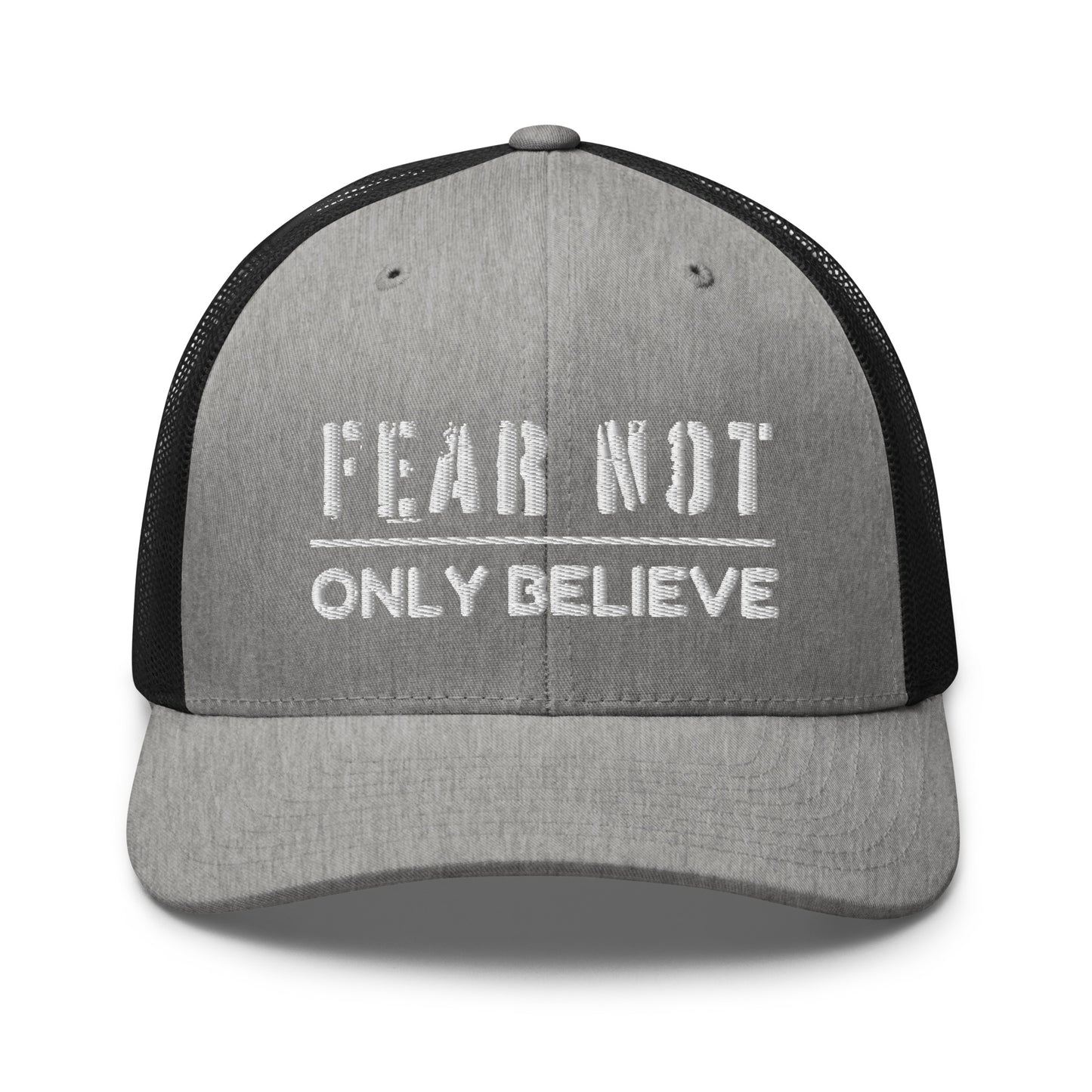 'Fear Not' Embroidered Trucker