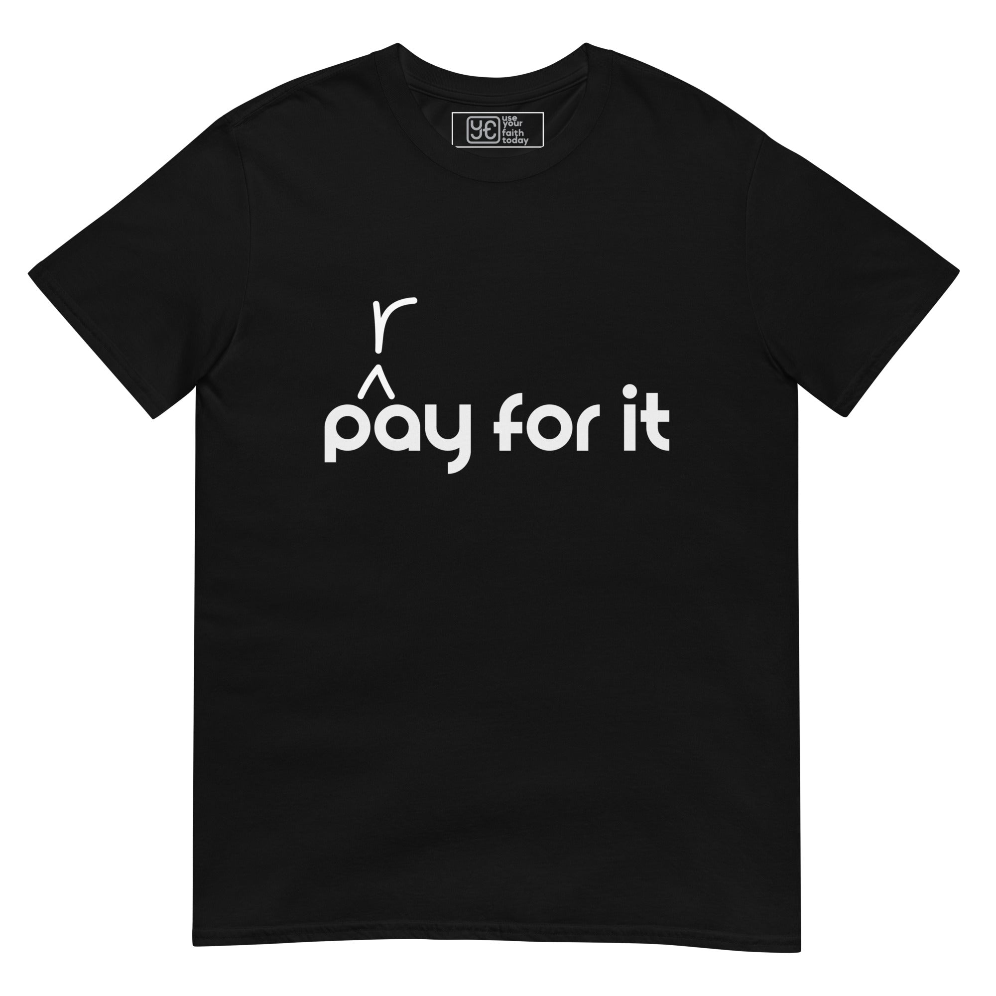 'P(r)ay For It' SofTee