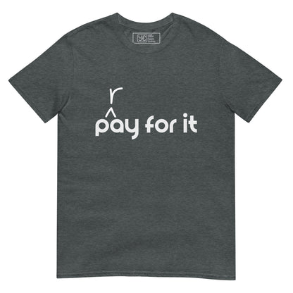 'P(r)ay For It' SofTee
