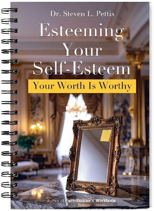 Esteeming Your Self-Esteem: Your Worth Is Worthy