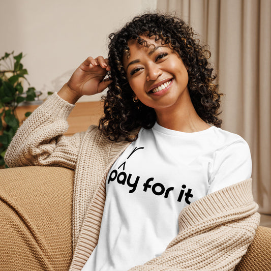 'P(r)ay For It' Ladies Relaxed Tee